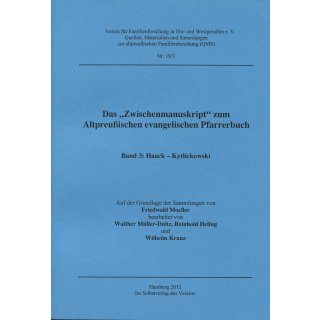 "Zwischenmanuskript" Altpreußisches evangelisches Pfarrerbuch, Band 3: Haack-Kytlickowski  (Download)