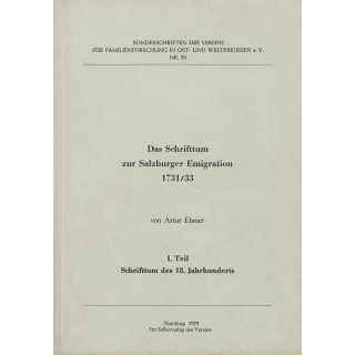 Schrifttum zur Salzburger Emigration 1731/1733. Teil 1: 18. Jahrhundert + Teil 2: nach 1801 (Download)