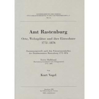 Amt Rastenburg. Orte, Wohnplätze und ihre Einwohner 1772-1876. Band 1: 1772-1801 mit Schippenbeil (Download)