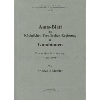 Amtsblatt der K&ouml;niglichen Preu&szlig;ischen Regierung Gumbinnen. Personenkundliche Ausz&uuml;ge 1811-1870 (Download)