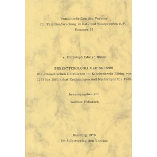Die evangelischen Geistlichen im Kirchenkreis Elbing von 1555-1883 nebst Ergänzungen und Nachträgen bis 1945 (Antiquariat)