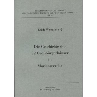 Die Geschichte der 72 Gro&szlig;b&uuml;rgerh&auml;user in Marienwerder. (Antiquariat)