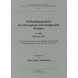 Erbhuldigungsakten des Herzogtums und Königreichs Preußen. Band 3: 1678-1737 (Antiquariat)