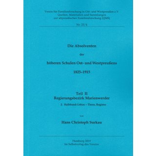 Absolventen der höheren Schulen Ost- und Westpreußens 1825-1915. Teil II: Regierungsbezirk Marienwerder. 2. Halbband: Löbau - Thorn, Register (Buch)