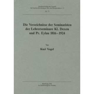 Verzeichnisse der Seminaristen der Lehrerseminare Kl. Dexen und Pr. Eylau 1816-1924.