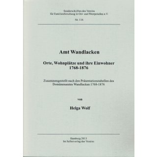 Amt Wandlacken: Orte, Wohnpl&auml;tze und ihre Einwohner 1768 bis 1876.