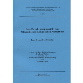 "Zwischenmanuskript" Altpreußisches evangelisches Pfarrerbuch, Band 4: Laasch-Nutzelius  (Buch)